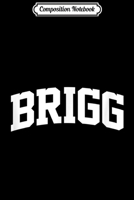 Composition Notebook: Brigg Vintage Sports Team College Arch Journal/Notebook Blank Lined Ruled 6x9 100 Pages 1709905247 Book Cover