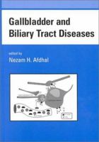 Gallbladder and Biliary Tract Diseases 0824703111 Book Cover