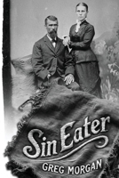 Sin Eater (Death Shall Have No Dominion) 1734965770 Book Cover