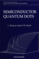 Semiconductor Quantum Dots (World Scientific Series on Atomic, Molecular and Optical Physics, Vol 2) 9810213905 Book Cover