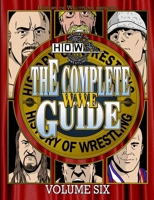 The Complete WWE Guide Volume Six 132650746X Book Cover