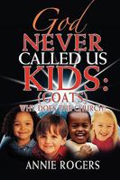 God Never Called Us Kids 0881443344 Book Cover