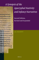 A Synopsis of the Apocryphal Nativity and Infancy Narratives (New Testament Tools and Studies) (New Testament Tools and Studies) 900431119X Book Cover