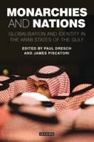 Monarchies and Nations: Globalisation and Identity in the Arab States of the Gulf 1848858663 Book Cover