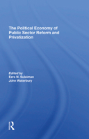 The Political Economy Of Public Sector Reform And Privatization 0367310414 Book Cover