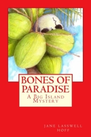Bones of Paradise: A Big Island Mystery 0692564403 Book Cover