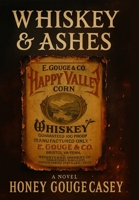 Whiskey & Ashes B0FND5RSD4 Book Cover