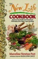 The New Life Cookbook: Based on the Health and Nutritional Philosophy of the Edgar Cayce Readings 0876044003 Book Cover