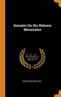 Sunsets on the Hebrew Mountains 1612037534 Book Cover