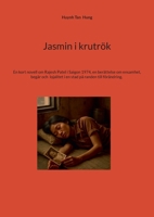 Jasmin i krutrök: En kort novell om Rajesh Patel i Saigon 1974, en berättelse om ensamhet, begär och lojalitet i en stad på randen till förändring. (Swedish Edition) 9180970605 Book Cover