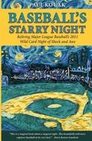 Baseball's Starry Night: Reliving Major League Baseball's 2011 Wild Card Night of Shock and Awe 0615622305 Book Cover