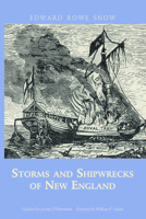 Storms And Shipwrecks of New England (Snow Centennial Editions) 1933212217 Book Cover