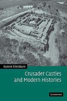 Crusader Castles and Modern Histories 052112364X Book Cover