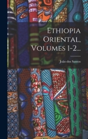 Ethiopia Oriental, Volumes 1-2... 1018693157 Book Cover