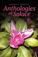 Anthologies of Solace 1450071783 Book Cover