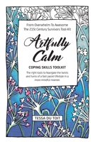 Artfully Calm: Coping Skills Toolkit 1646695763 Book Cover