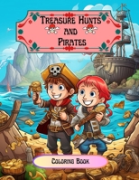Treasure Hunts and Pirates: Coloring Book B0CNSD5NJ1 Book Cover