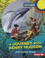 A Journey with Henry Hudson 1512407747 Book Cover