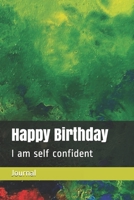 Happy Birthday: I am self confident 1676422358 Book Cover