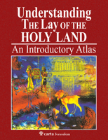 Understanding the Lay of the Holy Land: An Introductory Atlas 9652209058 Book Cover