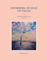 Swimming in Seas of Sagas: A Journey of Seafaring and Survival 9181143133 Book Cover