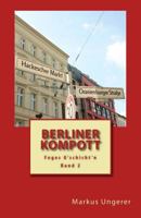 Berliner Kompott: Fogos G'schicht'n - Band 2 149280147X Book Cover