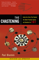 The Chastening: Inside the Crisis That Rocked the Global Financial System and Humbled the  Imf 1586481819 Book Cover
