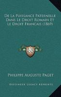 De La Puissance Paternelle Dans Le Droit Romain Et Le Droit Francais (1869) 1120452775 Book Cover