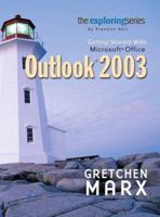 Getting Started with Microsoft Outlook 2003 (Exploring) 0131440462 Book Cover