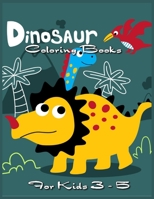Dinosaur Coloring Books for kids 3-5: An educative beautiful dinosaur coloring books for kids to keep them busy B08PH7ZVFK Book Cover