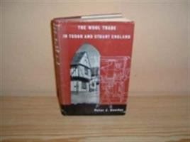The Wool Trade in Tudor and Stuart England 0714612758 Book Cover
