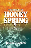 The History of Honey Spring 0999347268 Book Cover