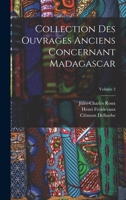 Collection Des Ouvrages Anciens Concernant Madagascar; Volume 2 B0BM8D89RJ Book Cover