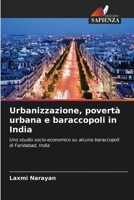 Urbanizzazione, povertà urbana e baraccopoli in India (Italian Edition) 6630018028 Book Cover