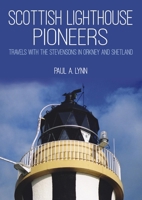 Scottish Lighthouse Pioneers: Travels with the Stevensons in Orkney and Shetland 1849952655 Book Cover