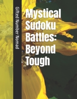 Mystical Sudoku Battles: Beyond Tough B0CV5R3WK6 Book Cover