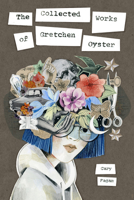 The Collected Works of Gretchen Oyster 0735266212 Book Cover