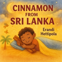 Cinnamon from Sri Lanka (Grown Around the Globe) B0FCFHYP6P Book Cover