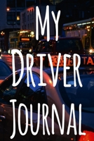 My Driver Journal: The perfect gift for the taxi driver in your life - 119 page custom journal! 1674654669 Book Cover