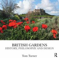 British Gardens: History, Philosophy and Design 0415518784 Book Cover