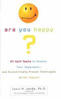 Are You Happy?: 24 Self Tests to Assess Your Happiness and Scientifically Proven Techniques to.. 0399530347 Book Cover