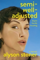 MACMILLAN Semi-Well-Adjusted Despite Literally Everything. 1035086557 Book Cover