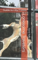 Lonesome Travelers: Guide to City/Forest 1696999812 Book Cover