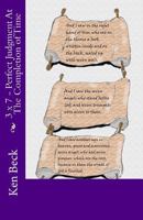 3 X 7 - Perfect Judgment at the Completion of Time 1482015285 Book Cover