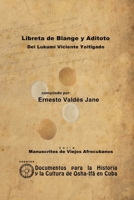 Libreta de Biange y Aditoto. Del Lukumí Viciente Yoitigado 110507403X Book Cover