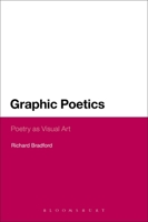 Graphic Poetics: Poetry as Visual Art 1441175172 Book Cover