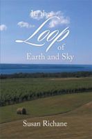In the Loop of Earth and Sky 1499023839 Book Cover