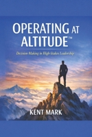 Operating at Altitude: A Practical Operating System for Speed, Precision, and Profitability B0GBYHTYLR Book Cover
