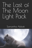 The Last of The Moon Light Pack B09JBQHD39 Book Cover