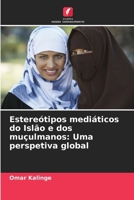 Estereótipos mediáticos do Islão e dos muçulmanos: Uma perspetiva global (Portuguese Edition) 6208252199 Book Cover